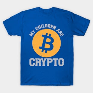 My Children Are Crypto T-Shirt